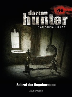 cover image of Dorian Hunter 46 – Schrei der Ungeborenen